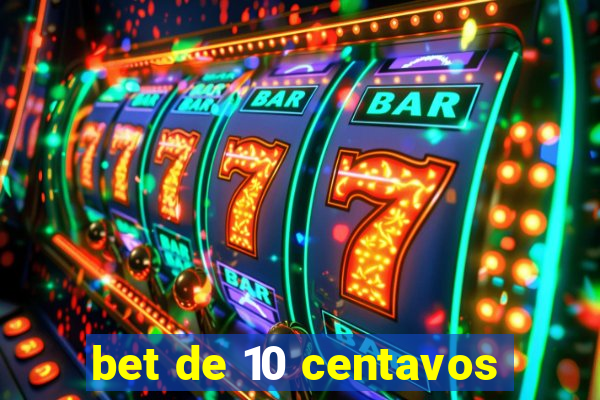 bet de 10 centavos